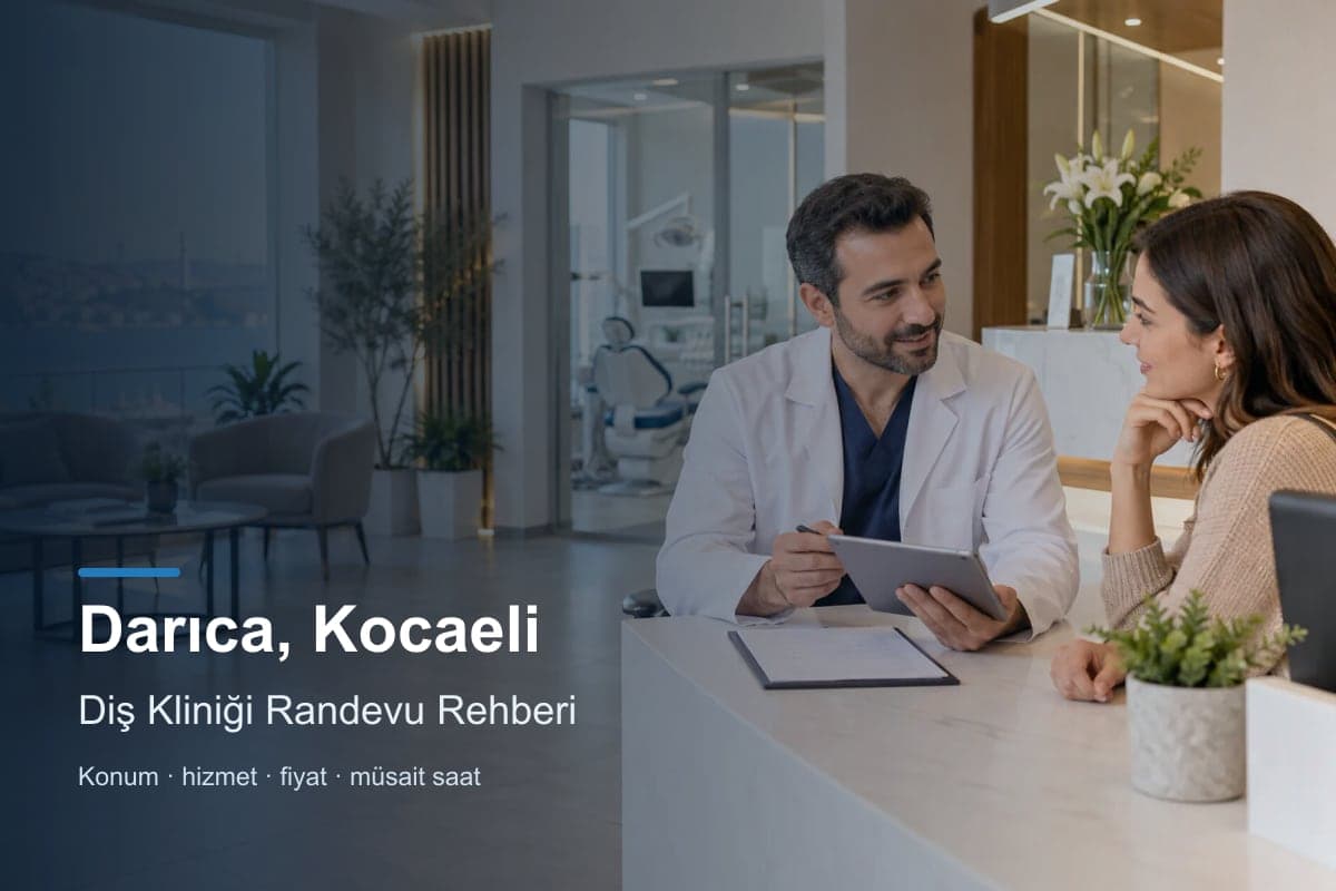 Darıca diş kliniği araması için randevu seçenekleri