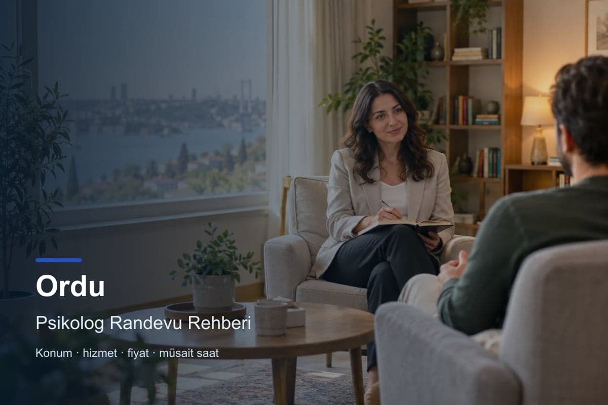Ordu psikolog işletme ve randevu rehberi