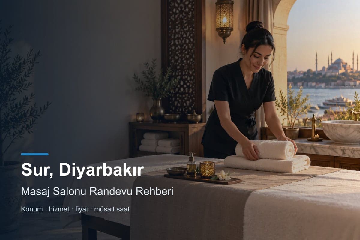 Sur masaj salonu araması için randevu seçenekleri