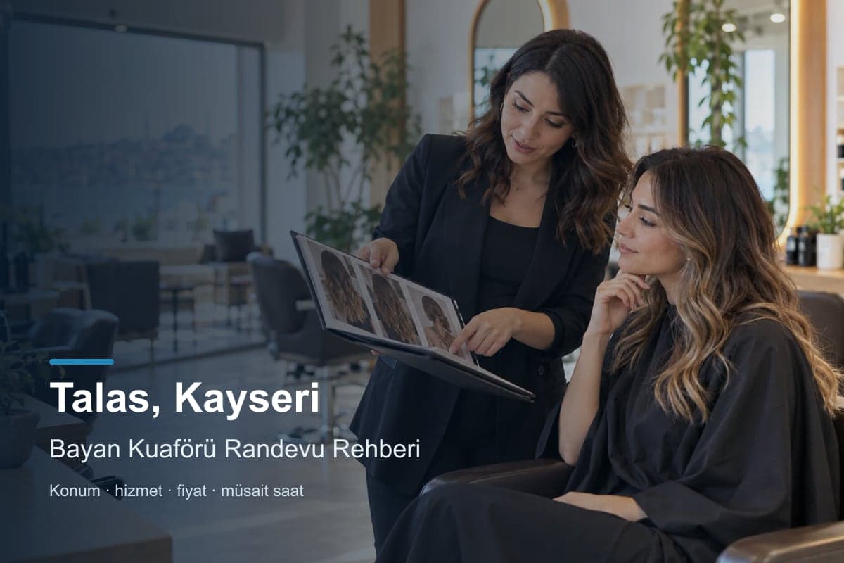 Talas bayan kuaförü araması için randevu seçenekleri