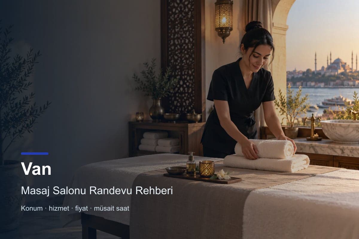 Van masaj salonu işletme ve randevu rehberi