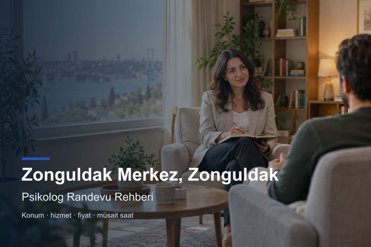 Zonguldak Merkez psikolog araması için randevu seçenekleri